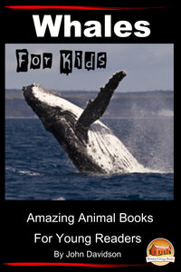 Whales For Kids - Amazing Animal Books for Young  Readers