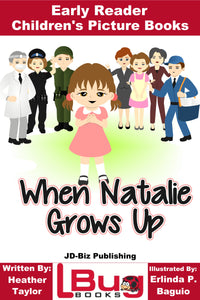 When Natalie Grows up - Early Reader - Children's Picture Books