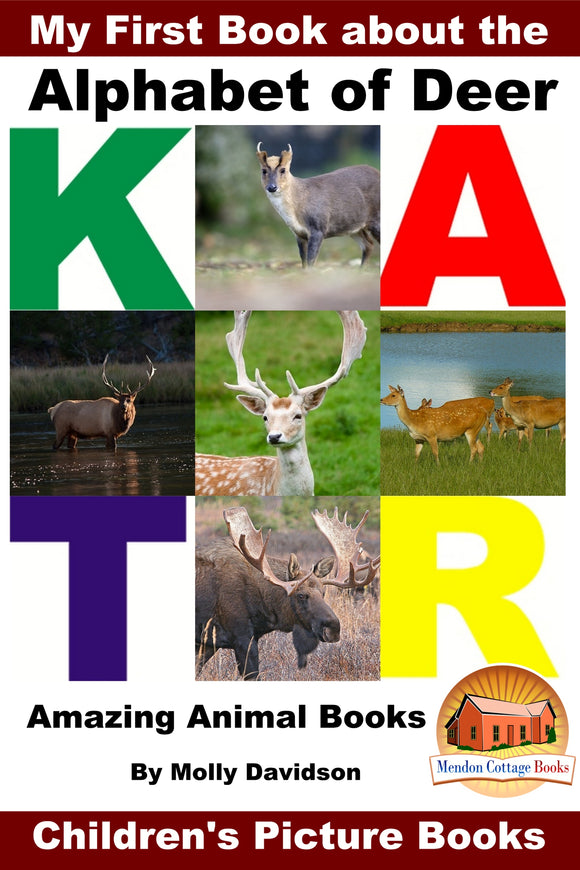 My First Book About the Alphabet of Deer - Amazing Animal Books