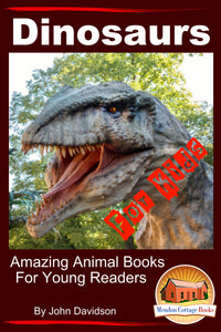 Dinosaurs For Kids Amazing Animal Books for Young Readers