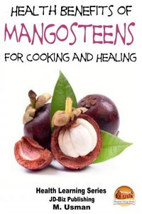 Health Benefits of Mangosteens
