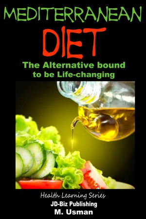 Mediterranean Diet - The Alternative bound to be Life-changing