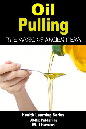 Oil Pulling - The Magic of Ancient Era