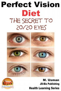 Perfect Vision Diet - The Secret to 20/20 Eyes
