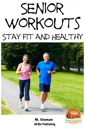 Senior Workouts - Stay Fit and Healthy
