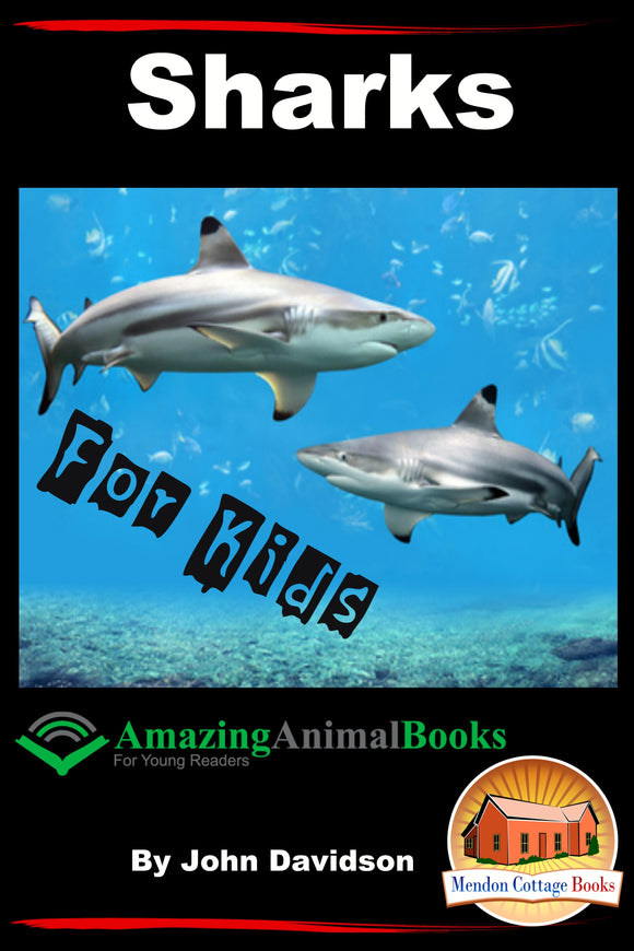 Sharks For Kids- Amazing Animal Books for Young Readers