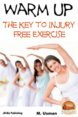 Warm Up - The Key to Injury Free Exercise